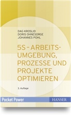 Da Kroslid, Dag Kroslid, Dori Ohnesorge, Doris Ohnesorge, Johannes Pohl - 5S - Arbeitsumgebung, Prozesse und Projekte optimieren