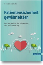 Gerald Sendlhofer - Patientensicherheit gewährleisten