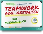 Paul Maisberger, Aloi Summerer, Alois Summerer - Teamwork agil gestalten - Das Mitmachbuch