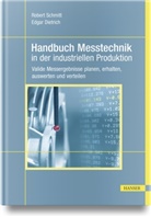 Dietrich, Dietrich, Edgar Dietrich, Rober Schmitt, Robert Schmitt - Handbuch Messtechnik in der industriellen Produktion