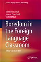 Mariusz Kruk, Miros¿aw Pawlak, Mirosla Pawlak, Miroslaw Pawlak, Joann Zawodniak, Joanna Zawodniak - Boredom in the Foreign Language Classroom
