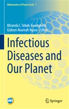 Akumah Ngwa, Akumah Ngwa, Mirand I Teboh-Ewungkem, Miranda I Teboh-Ewungkem, Gideon Akumah Ngwa, Mirand Teboh-Ewungkem... - Infectious Diseases and Our Planet