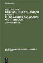 Hugo Schuchardt, Gusta Gröber, Gustav Gröber - Baskisch und Romanisch, Band 1: Zu de Azkues Baskischem Wörterbuch