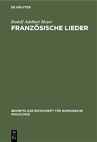 Rudolf Adelbert Meyer - Französische Lieder
