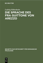Ludwig Röhrsheim - Die Sprache des Fra Guittone von Arezzo