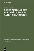 Helene Jacobius - Die Erziehung des Edelfräuleins im Alten Frankreich