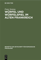 Franz Semrau - Würfel und Würfelspiel im alten Frankreich