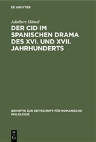 Adalbert Hämel - Der Cid im spanischen Drama des XVI. und XVII. Jahrhunderts