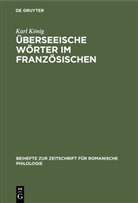 Karl König, Walthe v Wartburg, Walther v Wartburg - Überseeische Wörter im Französischen