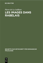 Pierre de La Juilliere - Les Images dans Rabelais