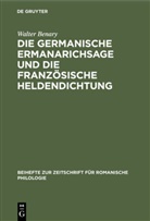 Walter Benary - Die germanische Ermanarichsage und die französische Heldendichtung