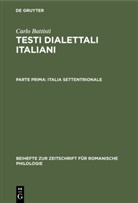 Carlo Battisti - Carlo Battisti: Testi dialettali italiani - Parte prima: Italia settentrionale