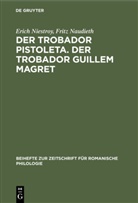 Fritz Naudieth, Eric Niestroy, Erich Niestroy - Der Trobador Pistoleta. Der Trobador Guillem Magret