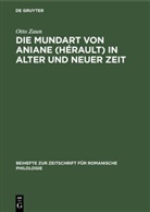 Otto Zaun - Die Mundart von Aniane (Hérault) in alter und neuer Zeit