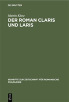 Martin Klose - Der Roman Claris und Laris