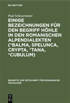 Paul Scheuermeier, Alfon Hilka, Alfons Hilka - Einige Bezeichnungen für den Begriff Höhle in den romanischen Alpendialekten (*Balma, Spelunca, Crypta, *Tana, *Cubulum)