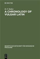 H F Muller, H. F. Muller - A Chronology of Vulgar Latin