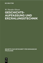 W Theodor Elwert, W. Theodor Elwert, Alfon Hilka, Alfons Hilka - Geschichtsauffassung und Erzählungstechnik
