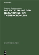 Johannes Karayannopulos - Die Entstehung der byzantinischen Themenordnung