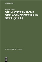 Stefan Sinos - Die Klosterkirche der Kosmosoteira in Bera (Vira)