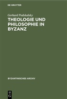 Gerhard Podskalsky - Theologie und Philosophie in Byzanz