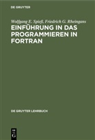 Friedrich G Rheingans, Friedrich G. Rheingans, Wolfgang Spiess, Wolfgang E Spiess, Wolfgang E. Spieß - Einführung in das Programmieren in FORTRAN