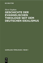 Horst Stephan - Geschichte der evangelischen Theologie seit dem deutschen Idealismus