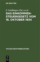 Hasse, K Hasse, K. Hasse, H Schick, H. Schick, F. Schillinger - Das Einkommensteuergesetz vom 16. Oktober 1934