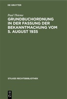 Paul Thieme - Grundbuchordnung in der Fassung der Bekanntmachung vom 5. August 1935