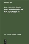 Frit Grau, Fritz Grau, Karl Schäfer - Das Preußische Gnadenrecht