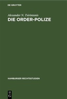 Alexander N Tsirintanis, Alexander N. Tsirintanis - Die Order-Polize