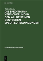 Willi Schiering - Die Speditionsversicherung in den Allgemeinen Deutschen Spediteurbedingungen