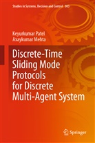 Axaykumar Mehta, Keyurkuma Patel, Keyurkumar Patel - Discrete-Time Sliding Mode Protocols for Discrete Multi-Agent System