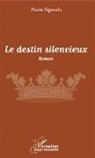 Pierre Ngouala - Le destin silencieux