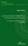 Joubert Nouafo - La décolonisation économique de l'Afrique noire française