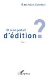 Eliane Aubert-Colombani - Et si on parlait d'édition ?
