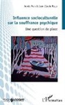 Jean-Claude Rollet, Agnè Volta, Agnès Volta - Influence socioculturelle sur la souffrance psychique