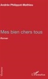 Andrée Philippot-Mathieu - Mes bien chers tous