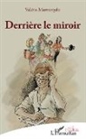 Valérie Mastrangelo - Derrière le miroir