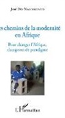 José Do Nascimento - Les chemins de la modernité en Afrique