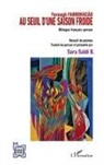 Forough Farrokhzad - Au seuil d'une saison froide