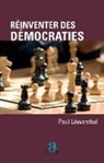 Paul Löwenthal - REINVENTER DES DEMOCRATIES