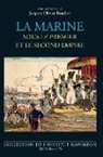 Jacques-Olivier Boudon - La marine sous le premier et le second empire
