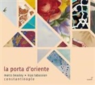 Anon., Marc Beasley, Caccini, CONSTANTINOPLE, MONTEVERDI, Saracini... - La Porta d'Oriente-Das Manuskript von Ali Ufki (Audiolibro)
