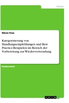 Nikola Finze - Kategorisierung von Handlungsempfehlungen und Best Practice-Beispielen im Bereich der Vorbereitung zur Wiederverwendung