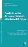 Raoul Kienge-Kienge Intudi, Sara Liwerant - Puzzle de sorties de violence urbaine à Kinshasa (RD Congo)
