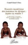 Claude-Richard M'Bissa - Pouvoirs mystérieux des jumeaux en Afrique : mythe ou réalité ?