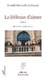 Domitille Marbeau Funck Brentano - La Défense d'aimer
