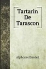Alphonse Daudet - Tartarin De Tarascon