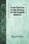 Ekwall Eilert - Contributions to the history of Old English dialects